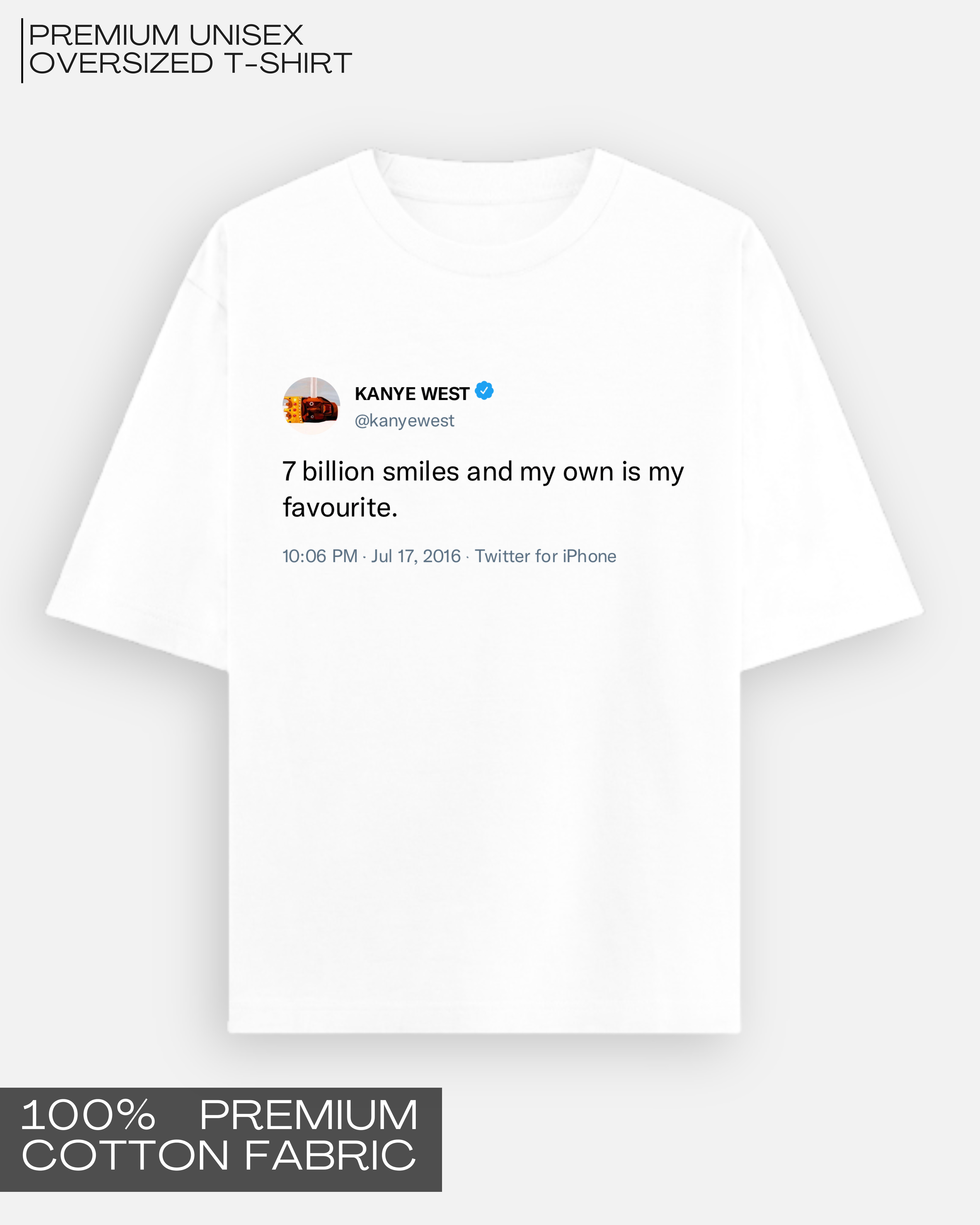 7 Billion Smiles - Kanye Tweet Tee