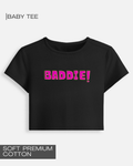 Baddie - Premium Cotton Baby Tee