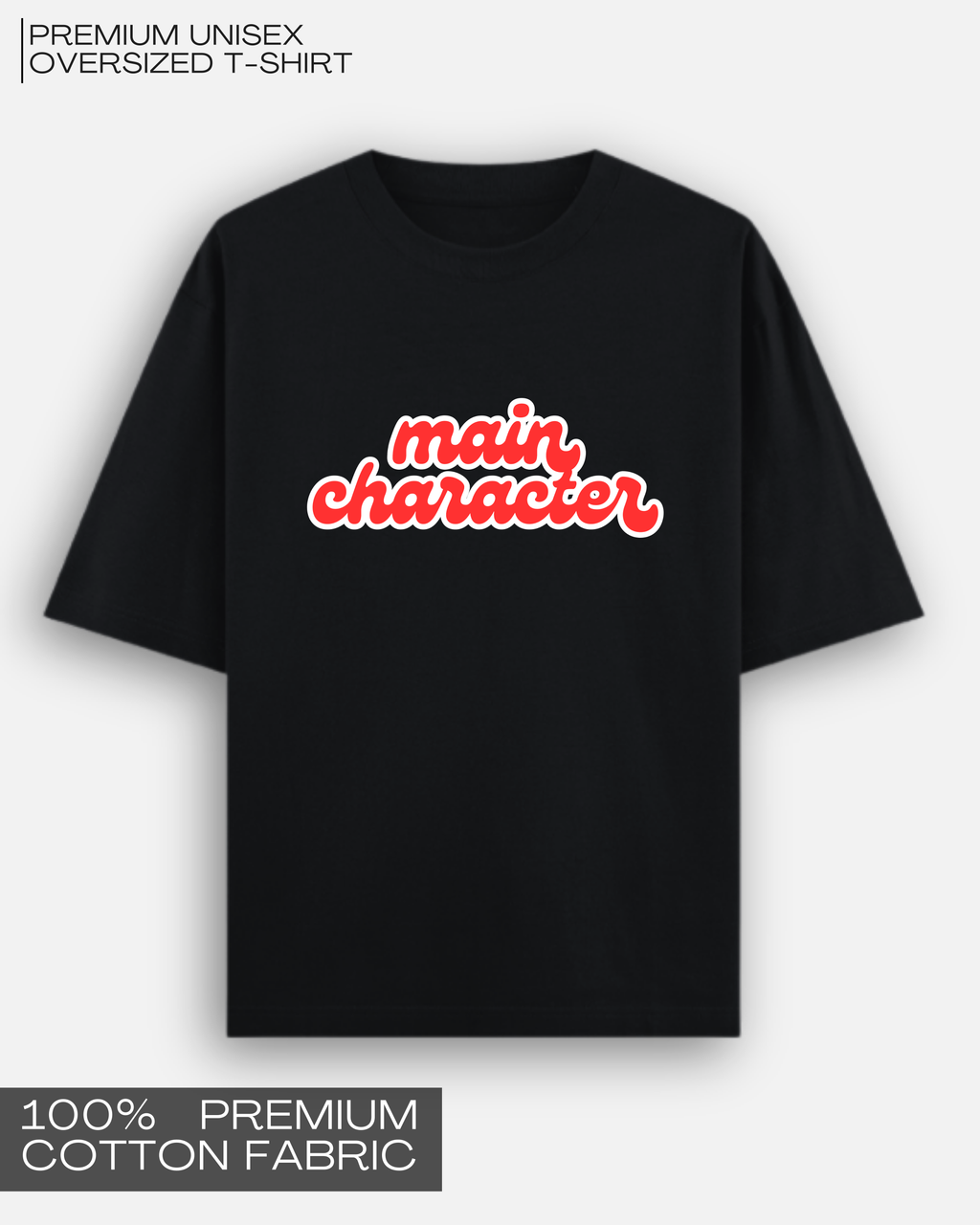 Main Character - Premium Unisex Oversized T-Shirt