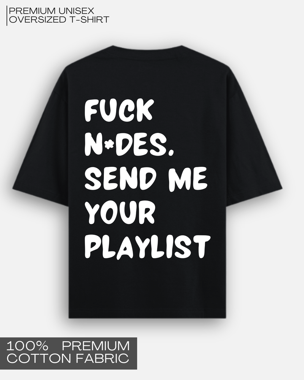 Send Me Your Playlist - Premium Unisex Oversized T-Shirt