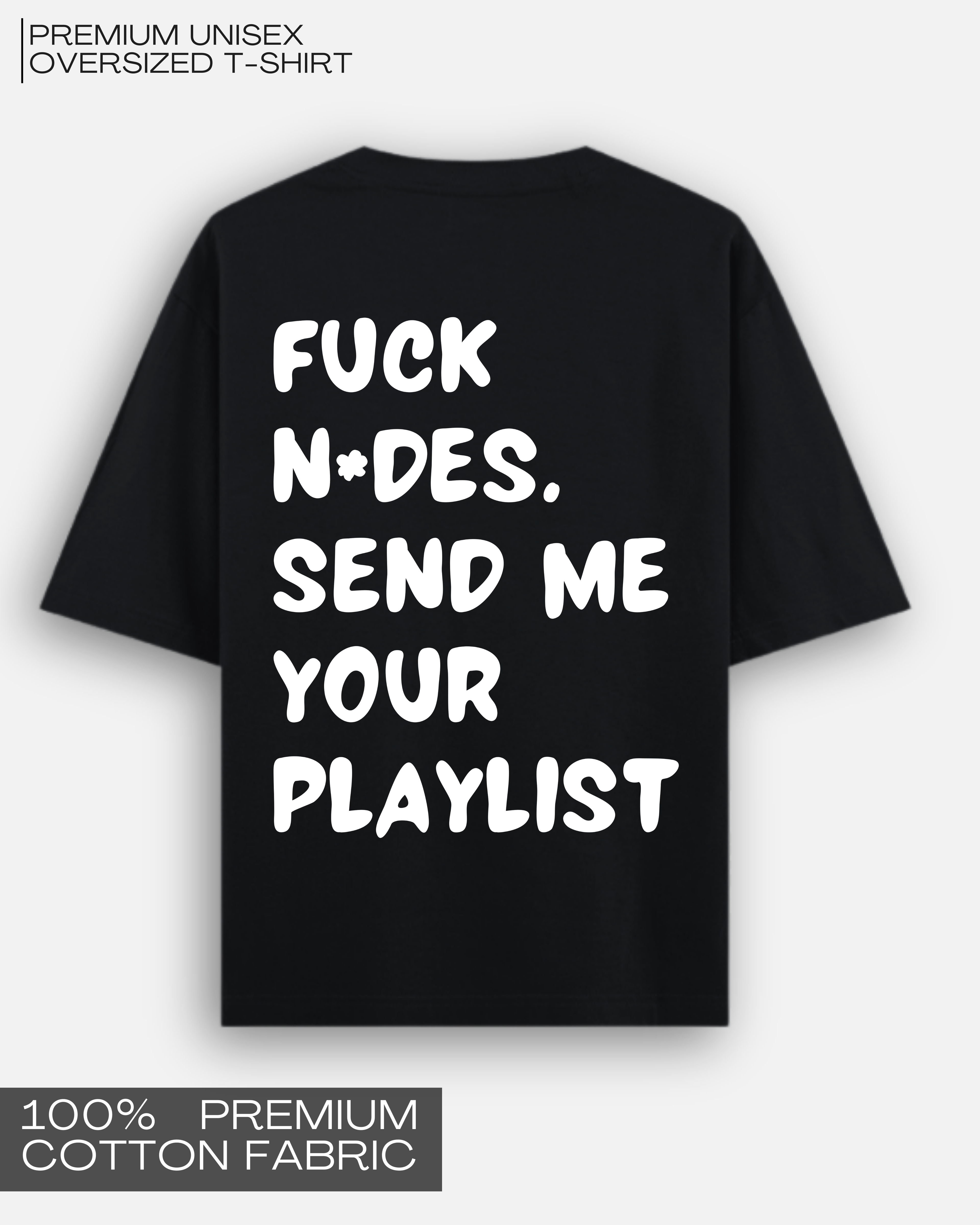 Send Me Your Playlist - Premium Unisex Oversized T-Shirt