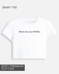 Show me your bOOks - Premium Cotton Baby Tee