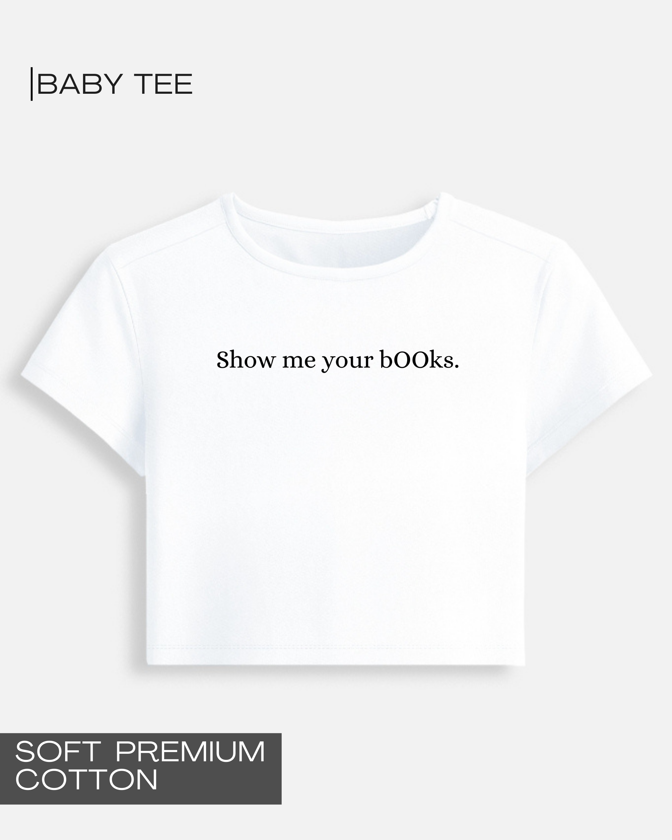 Show me your bOOks - Premium Cotton Baby Tee