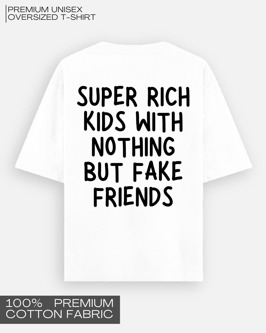 Super Rich Kids - Premium Unisex Oversized T-Shirt
